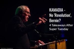 KAMADIA – No Revolution, Bernie? Four quick takeaways after Super Tuesday