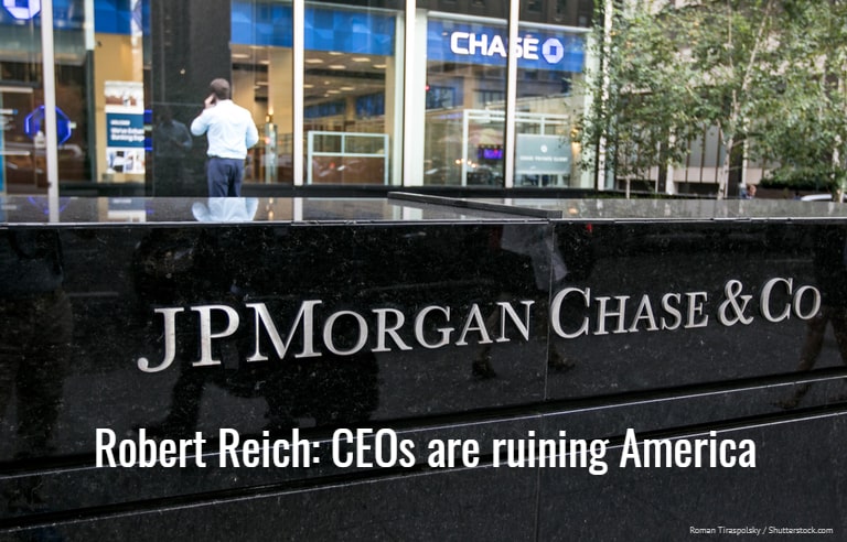 Robert Reich – How CEOs are Ruining America