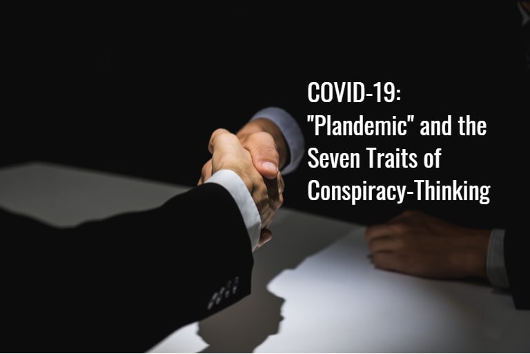 COVID-19: “Plandemic” and the Seven Traits of Conspiracy-Thinking