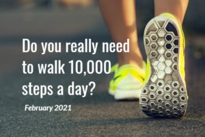 Do you really need to walk 10,000 steps a day?