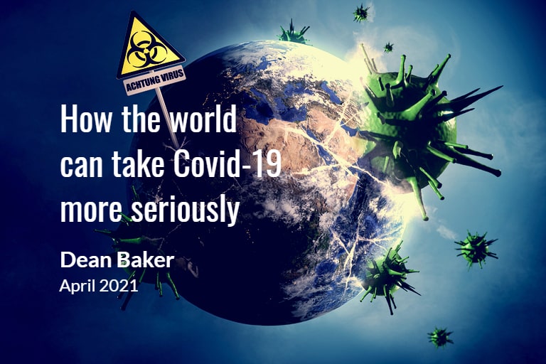 How the World can take Covid-19 more seriously