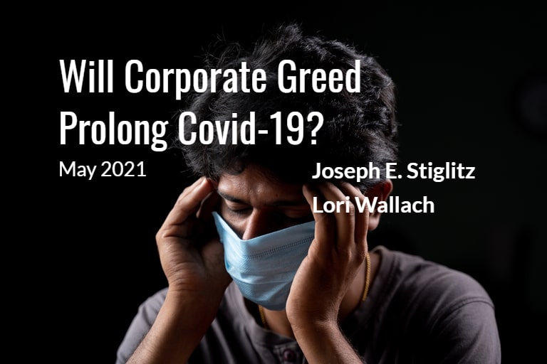 Will Corporate Greed Prolong the Misery of Covid-19? (Long Read)