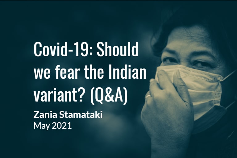 Covid-19: Should we fear the Indian variant? Q&A
