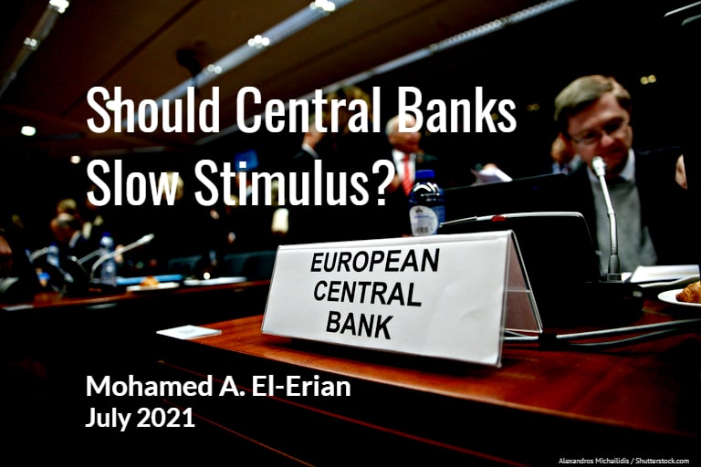 Should Central Banks Slow Economic Stimulus?