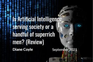 Is Artificial Intelligence serving society or a handful of superrich men? (Review)