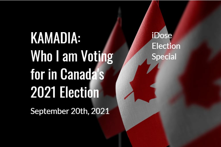 KAMADIA: Who I am Voting for in Canada’s 2021 Election