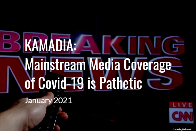 Kamadia: Mainstream Media Coverage of Covid-19 is Pathetic