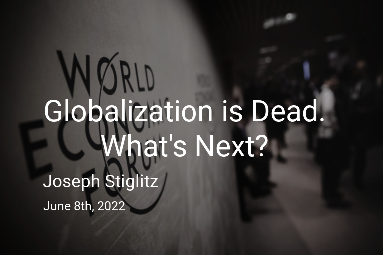 Hyper Globalization is Dead. What’s Next?