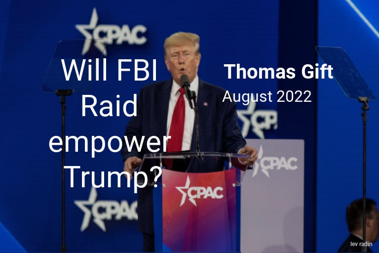 The FBI’s Mar-a-Lago raid may empower Trump