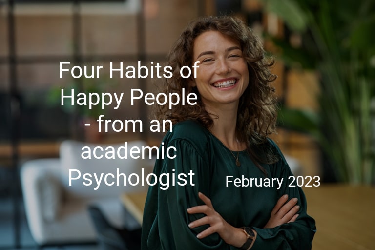 Four Habits of Happiness – from an academic Psychologist