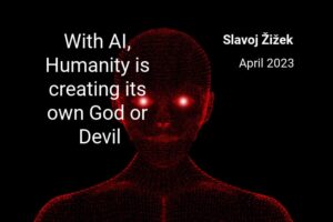 With AI, Humanity is Creating its own God or Devil