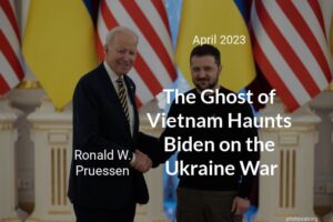 As Biden announces his re-election bid, the Ghost of Vietman Haunts him on Ukraine
