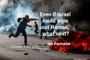 Even if Israel can completely eliminate Hamas, what is its long-term plan for Gaza?