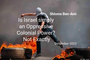 Read more about the article The Idea that Israel is simply an Oppresive Colonial Power is an Oversimplified Narrative