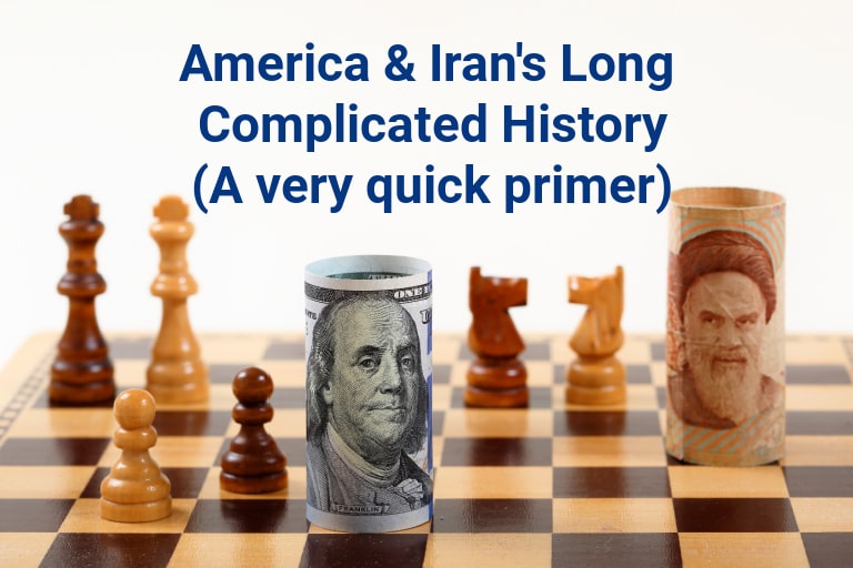 You are currently viewing America and Iran’s long, complicated history (very quick primer)