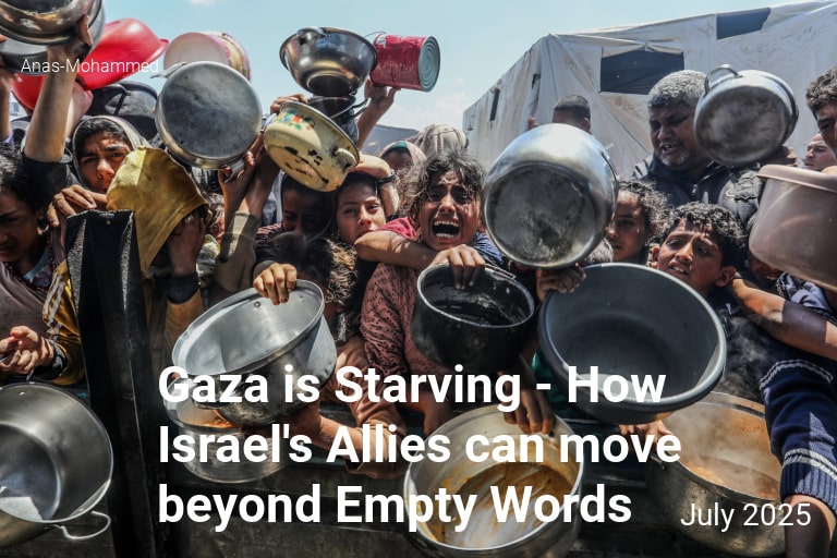 You are currently viewing Gaza is Starving – how Israel’s allies can move beyond empty words