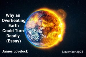 Read more about the article Gaia’s Fever: Why an Overheating Earth Could Turn Deadly (Essay)
