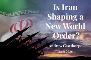Read more about the article Is Iran Shaping a New World Order?